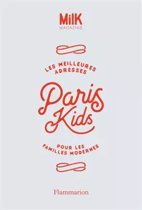 Couverture du produit · Paris Kids: Les meilleures adresses pour les familles modernes