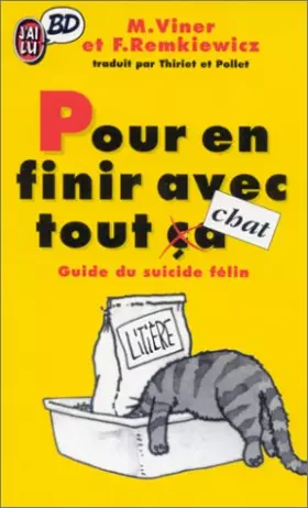 Couverture du produit · Pour en finir avec tout (ça) chat : Guide du suicide félin