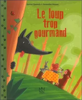 Couverture du produit · Le loup trop gourmand