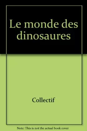 Couverture du produit · Le monde des dinosaures