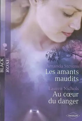 Couverture du produit · Les amants maudits  Au coeur du danger