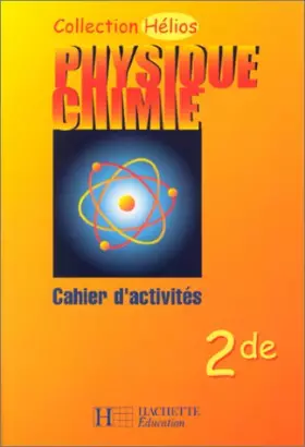 Couverture du produit · Physique - Chimie, seconde : Cahier activités