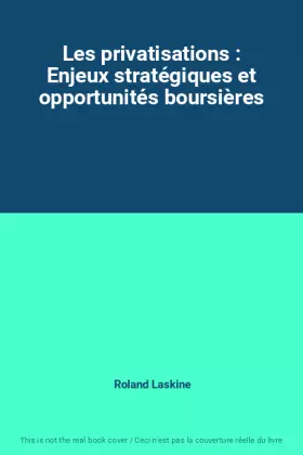 Couverture du produit · Les privatisations : Enjeux stratégiques et opportunités boursières