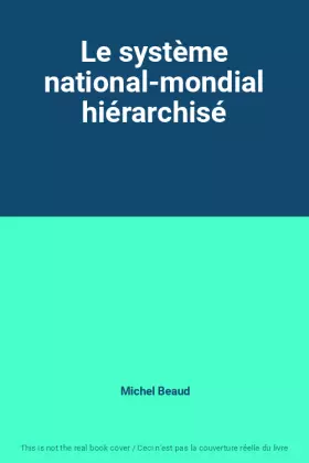 Couverture du produit · Le système national-mondial hiérarchisé