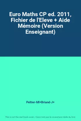 Couverture du produit · Euro Maths CP ed. 2011, Fichier de l'Eleve + Aide Mémoire (Version Enseignant)
