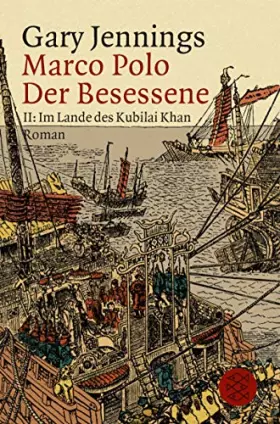 Couverture du produit · Marco Polo. Der Besessene: Roman in zwei Teilen II :Im Land des Kubilai Khan
