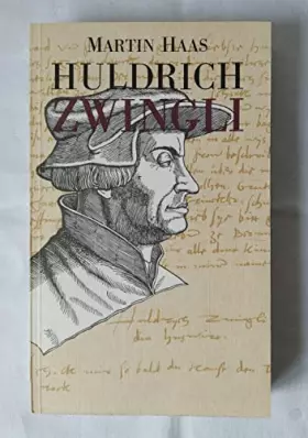 Couverture du produit · Huldrych Zwingli und seine Zeit: Leben und Werk des Zürcher Reformators (German Edition)