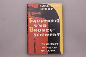 Couverture du produit · Faustkeil Und Bronzeschwert: Fruhzeitforschung in Nordeuropa