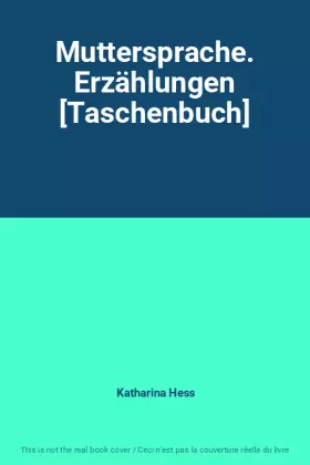 Muttersprache. Erzählungen [Taschenbuch] -  Katharina Hess