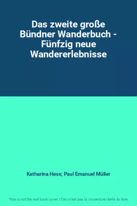 Couverture du produit · Das zweite große Bündner Wanderbuch - Fünfzig neue Wandererlebnisse