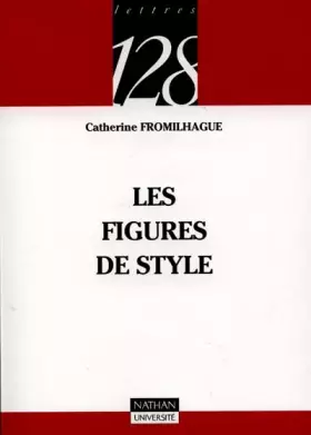 Les figures de style -  Catherine Fromilhague