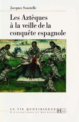 Couverture du produit · Les Aztèques à la veille de la conquête espagnole
