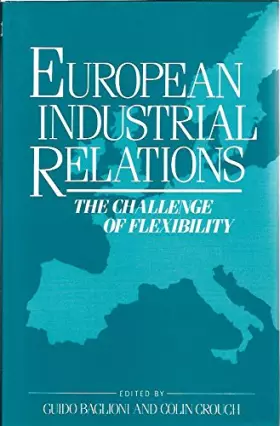 Couverture du produit · European Industrial Relations: The Challenge of Flexibility