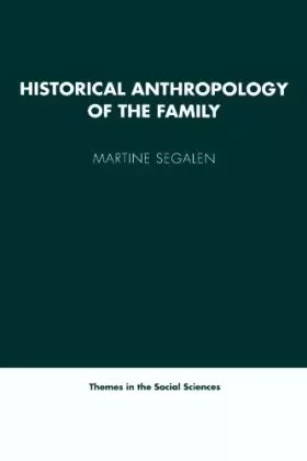 Couverture du produit · Historical Anthropology of the Family (Themes in the Social Sciences)