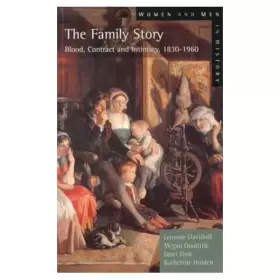Couverture du produit · The Family Story: Blood, Contract and Intimacy, 1830-1960 (Women and Men in History)