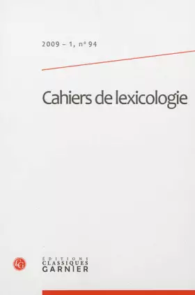 Couverture du produit · Les Cahiers de lexicologie, N°94, 2009-1 :