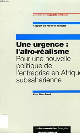 Couverture du produit · Une urgence, l'afro-réalisme : Pour une nouvelle politique de l'entreprise en Afrique subsaharienne