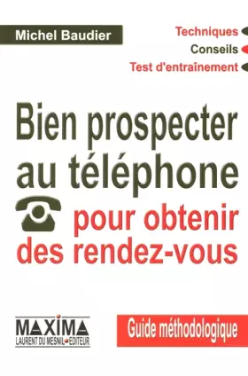 Couverture du produit · Bien prospecter au téléphone pour obtenir des rendez-vous