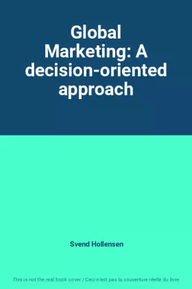 Couverture du produit · Global Marketing: A decision-oriented approach