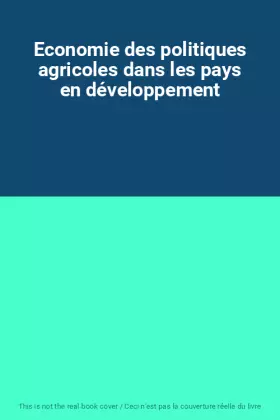 Couverture du produit · Economie des politiques agricoles dans les pays en développement