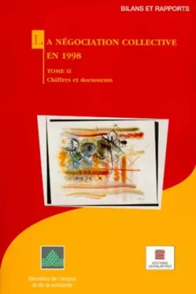 Couverture du produit · La Negociation Collective En 1998. Tome 2, Chiffres Et Documents