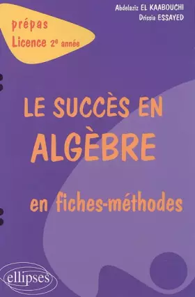 Couverture du produit · Le succés en algèbre en fiches-méthodes