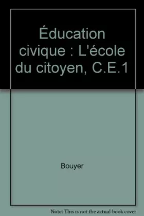 Couverture du produit · Éducation civique : L'école du citoyen, C.E.1