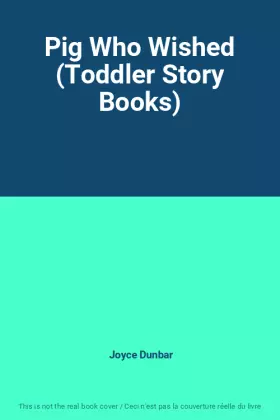 Couverture du produit · Pig Who Wished (Toddler Story Books)