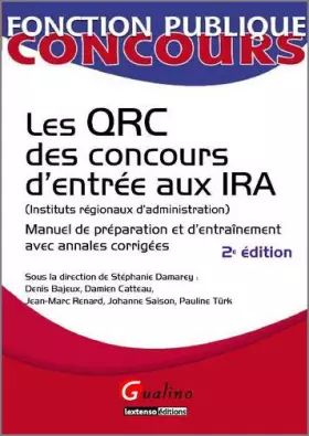 Couverture du produit · Les QRC des concours d'entrée aux IRA (Instituts régionaux d'administration) : Manuel de préparation et d'entraînement avec ann