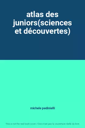 Couverture du produit · atlas des juniors(sciences et découvertes)