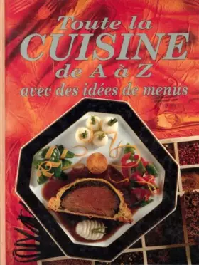 Couverture du produit · toute la cuisine de A a z avec des idées de menus