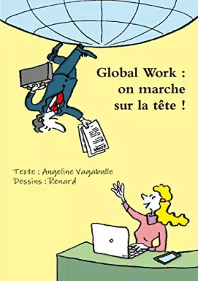 Couverture du produit · Global Work : on marche sur la tête !