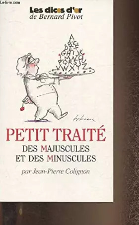 Couverture du produit · Petit traité des majuscules et des minuscules (Collection "les dicos d'or")