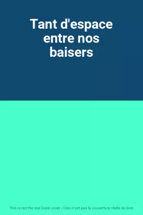 Couverture du produit · Tant d'espace entre nos baisers