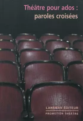 Couverture du produit · Théâtre pour ados : paroles croisées