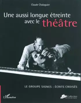 Couverture du produit · Une aussi longue étreinte avec le théâtre