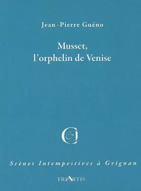 Couverture du produit · Musset, l'orphelin de Venise