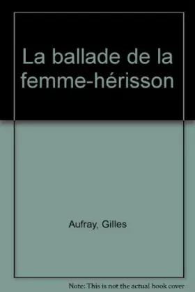Couverture du produit · La ballade de la femme-hérisson