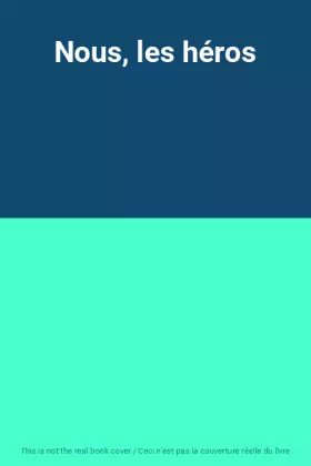 Couverture du produit · Nous, les héros
