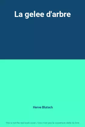 Couverture du produit · La gelee d'arbre