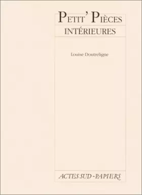 Couverture du produit · Petit' pièces intérieures : [Paris, 18 Théâtre, 16 octobre 1986]