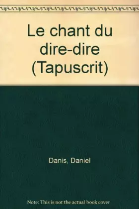 Couverture du produit · Le chant du dire