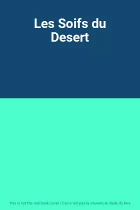 Couverture du produit · Les Soifs du Desert