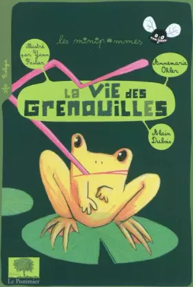 Couverture du produit · La vie des grenouilles