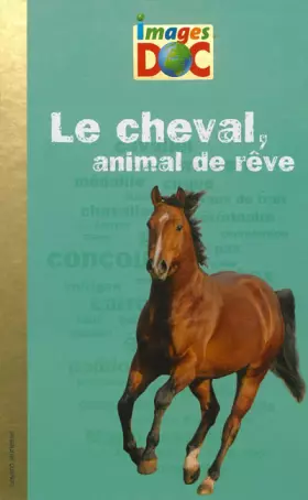 Couverture du produit · CHEVAL, ANIMAL DE RÊVE (LE)