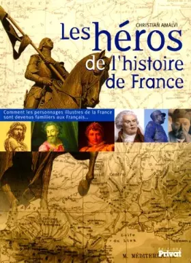 Couverture du produit · Les Héros de l'histoire de France