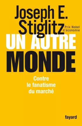 Couverture du produit · Un autre monde : Contre le fanatisme du marché
