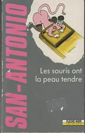Couverture du produit · San antonio | les souris ont la peau tendre