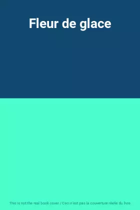 Couverture du produit · Fleur de glace