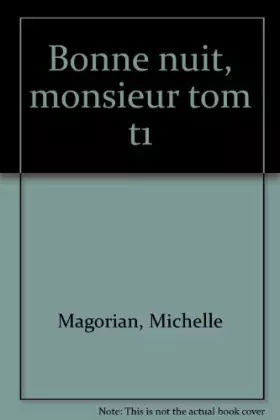Couverture du produit · BONNE NUIT, MONSIEUR TOM. : Tome 1